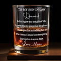 To My Son In Law I Didn't Give You The Gift Of Life Heart Message - Personalized Custom Whiskey Glass - SILA132_RWG