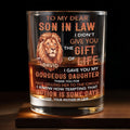 To My Dear Son In Law Gave You My Gorgeous Daughter Lion Art - Personalized Custom Whiskey Glass - SILA135_RWG