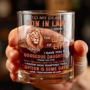 To My Dear Son In Law Gave You My Gorgeous Daughter Lion Art - Personalized Custom Whiskey Glass - SILA135_RWG