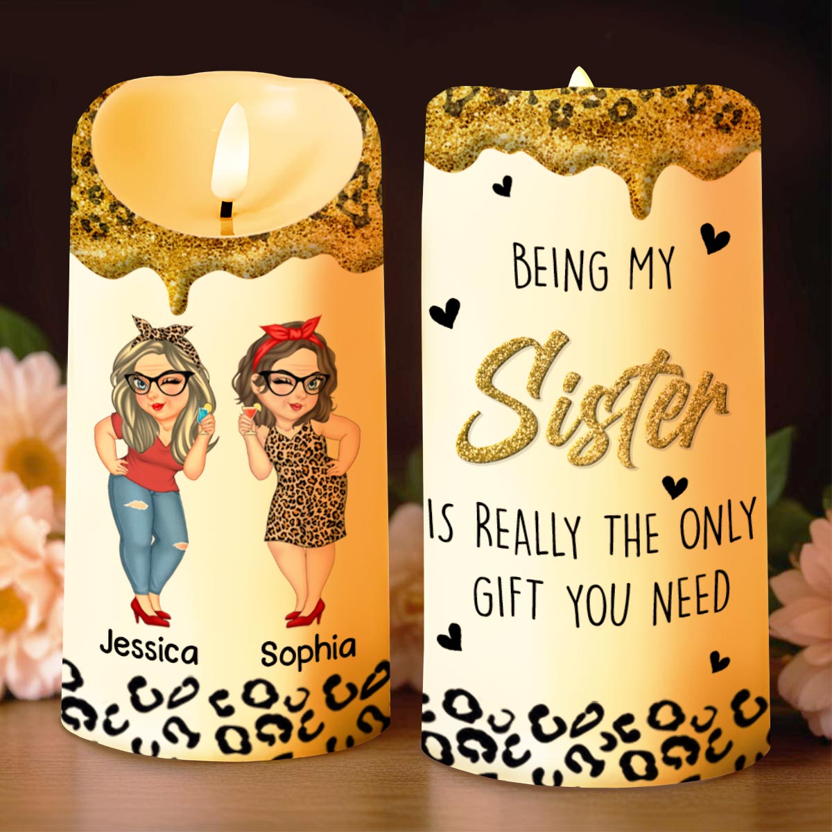 Being My Sister Is Really The Only Gift You Need - Personalized Custom LED Candle - SIS006_LECA