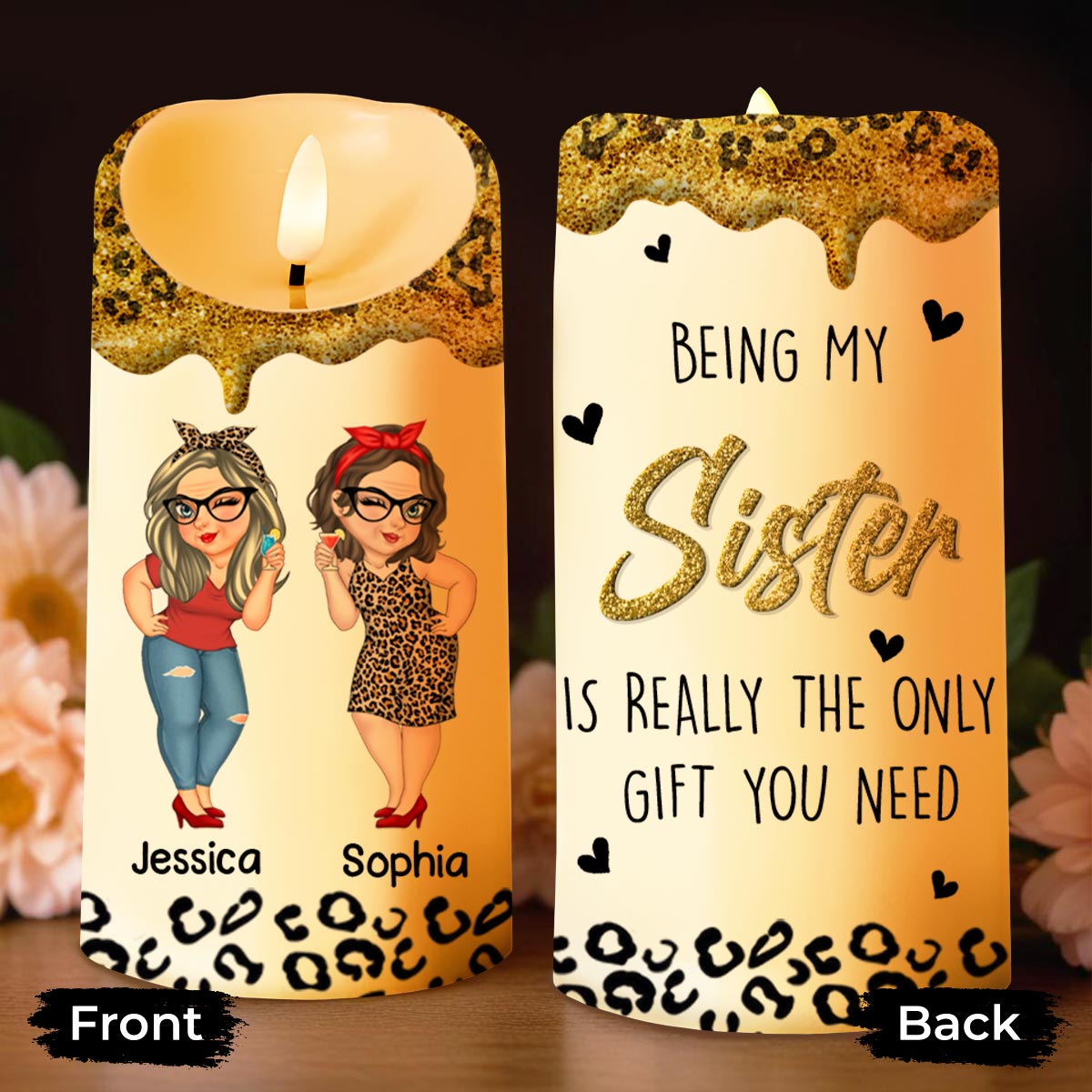 Being My Sister Is Really The Only Gift You Need - Personalized Custom LED Candle - SIS006_LECA