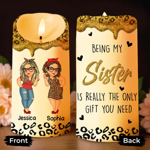 Being My Sister Is Really The Only Gift You Need - Personalized Custom LED Candle - SIS006_LECA