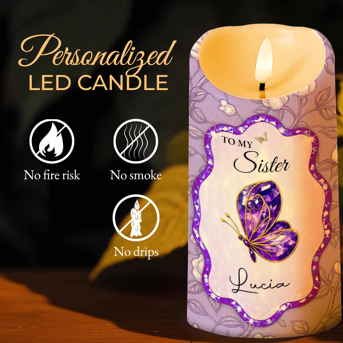 To My Sister, Beautiful Butterfly And Flower Design - Personalized Custom LED Candle - SIS007_LECA