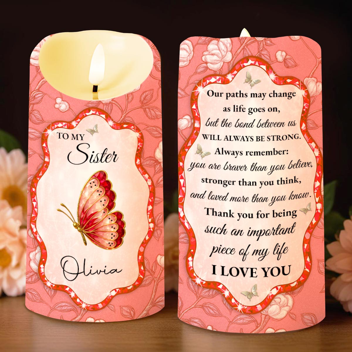 To My Sister, Beautiful Butterfly And Flower Design - Personalized Custom LED Candle - SIS007_LECA