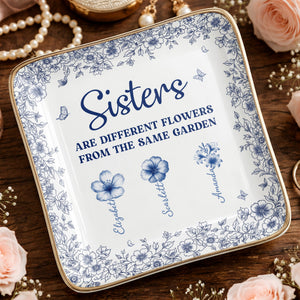 Sisters Are Different Flowers From The Same Garden Personalized Birth Flowers - Personalized Custom Jewelry Dish, Ceramic Dish, Square Shape - SIS008_SCRF