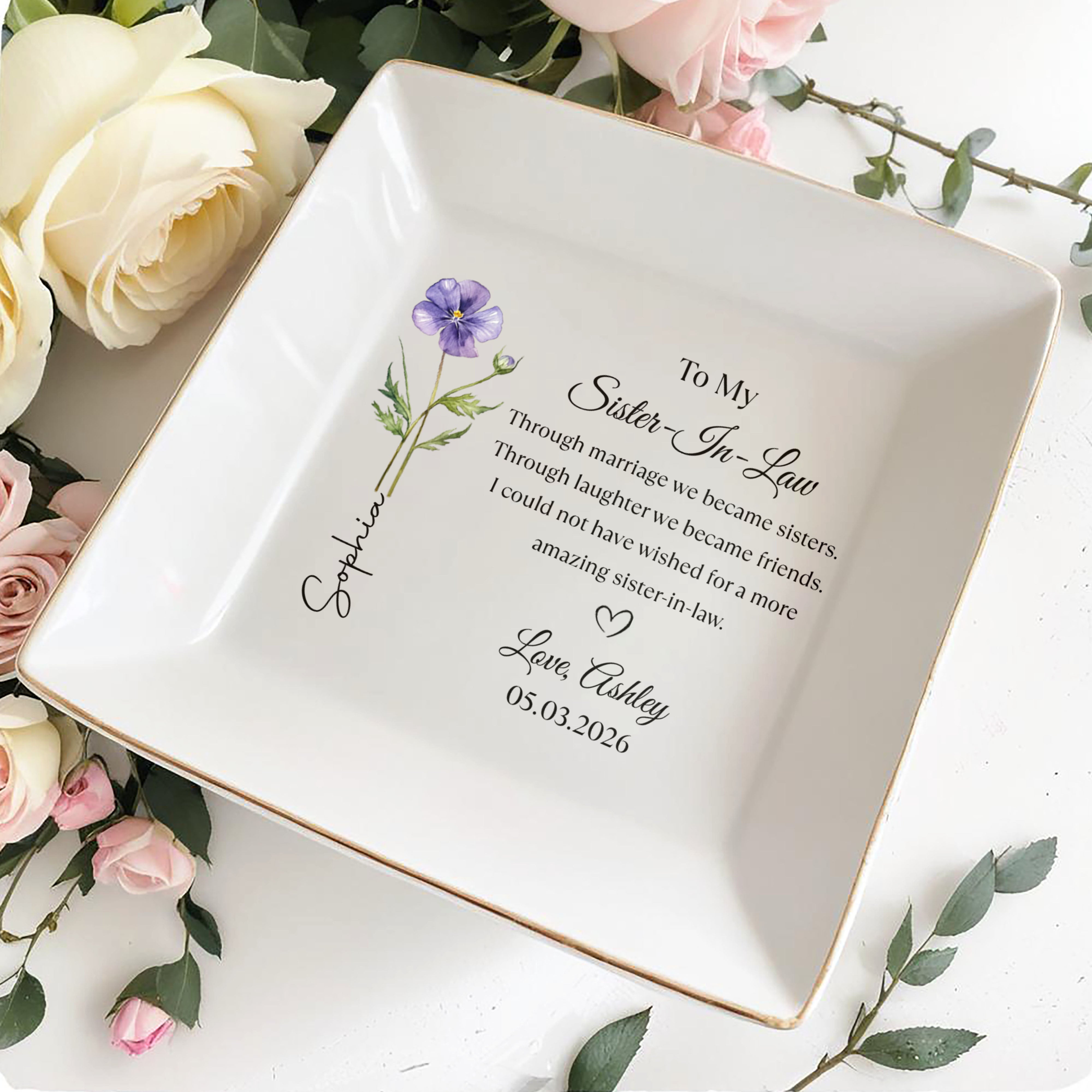 To My Sister In Law Through Marriage We Became Sisters Birth Month Flower - Personalized Custom Jewelry Dish, Square Ceramic Dish - SIS020_SCRD