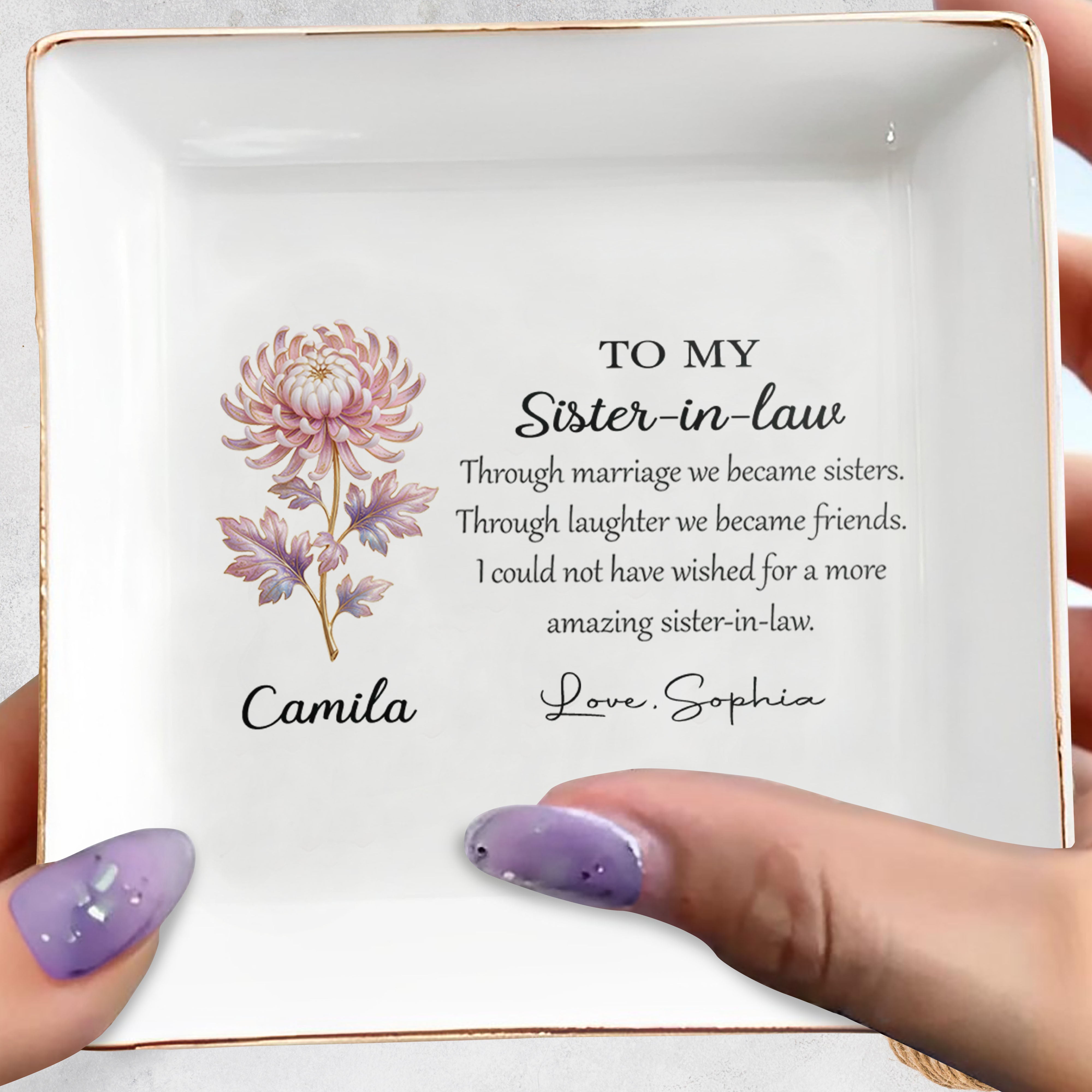To My Sister In Law Through Marriage Became Sisters Birth Month Flower - Personalized Custom Jewelry Dish, Square Ceramic Dish - SIS023_SCRD