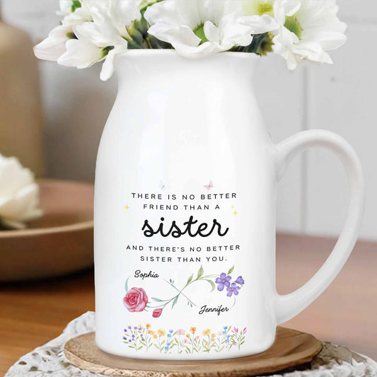 No Better Friend Than A Sister Birth Month Flowers - Personalized Ceramic Flower Vase