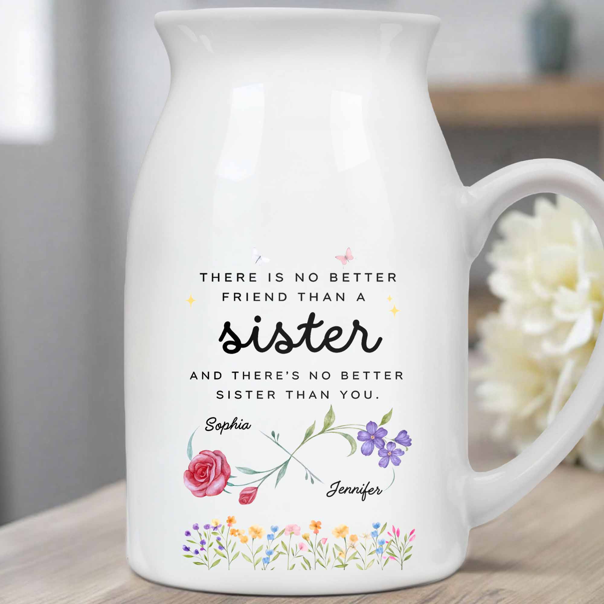 No Better Friend Than A Sister Birth Month Flowers - Personalized Ceramic Flower Vase