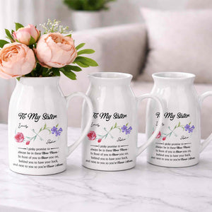 To My Sister Pinky Promise I Will Be There Birth Month Flowers - Personalized Ceramic Flower Vase