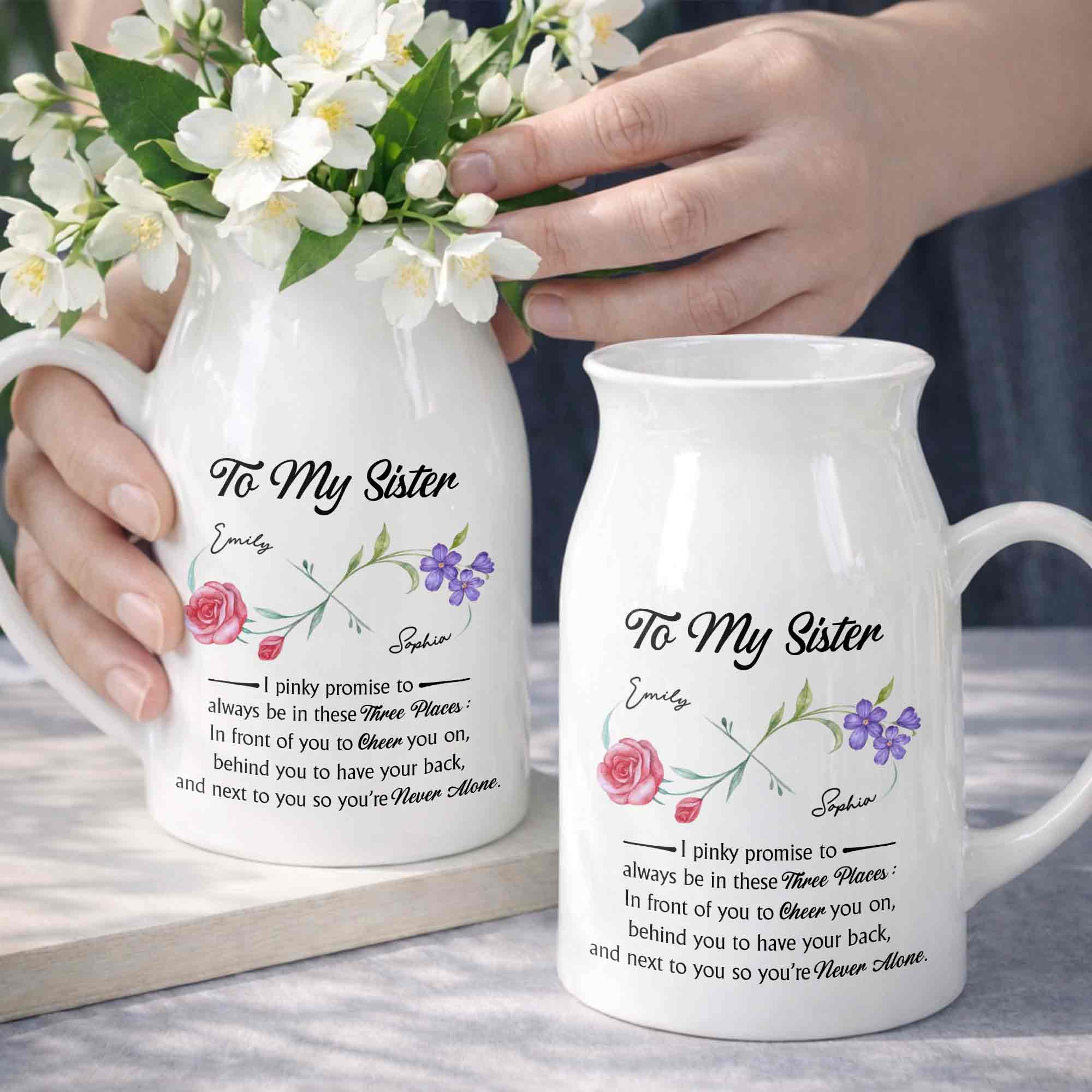 To My Sister Pinky Promise I Will Be There Birth Month Flowers - Personalized Ceramic Flower Vase