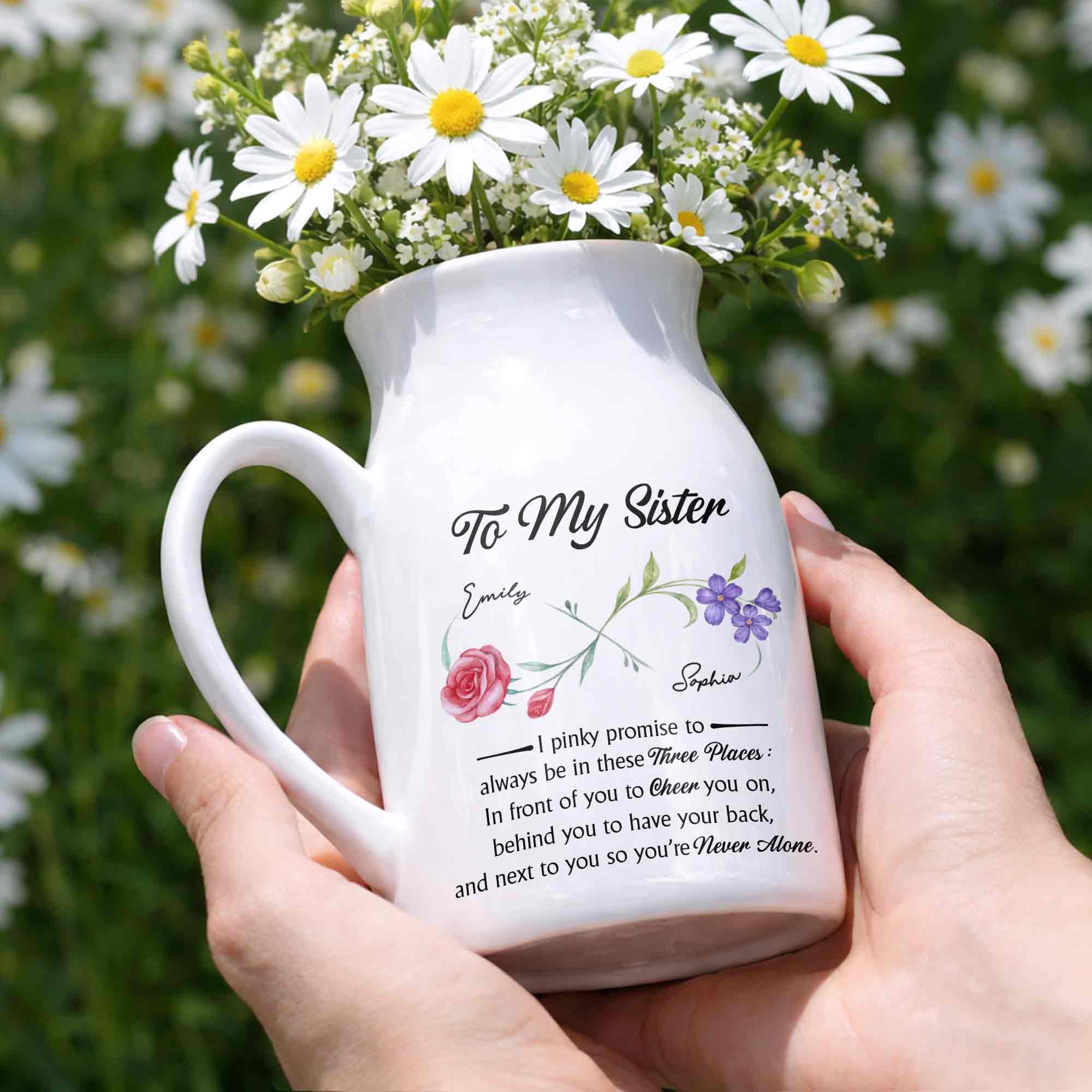 To My Sister Pinky Promise I Will Be There Birth Month Flowers - Personalized Ceramic Flower Vase