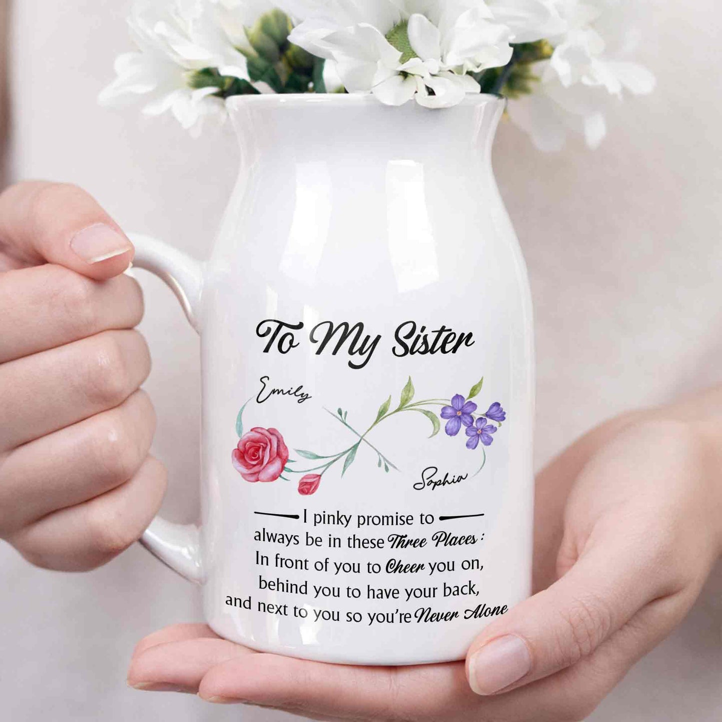 To My Sister Pinky Promise I Will Be There Birth Month Flowers - Personalized Ceramic Flower Vase
