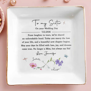 To My Sister On Your Wedding Day Infinity Birth Month Flowers - Personalized Custom Jewelry Dish, Square Ceramic Dish - SIS034_SCRD