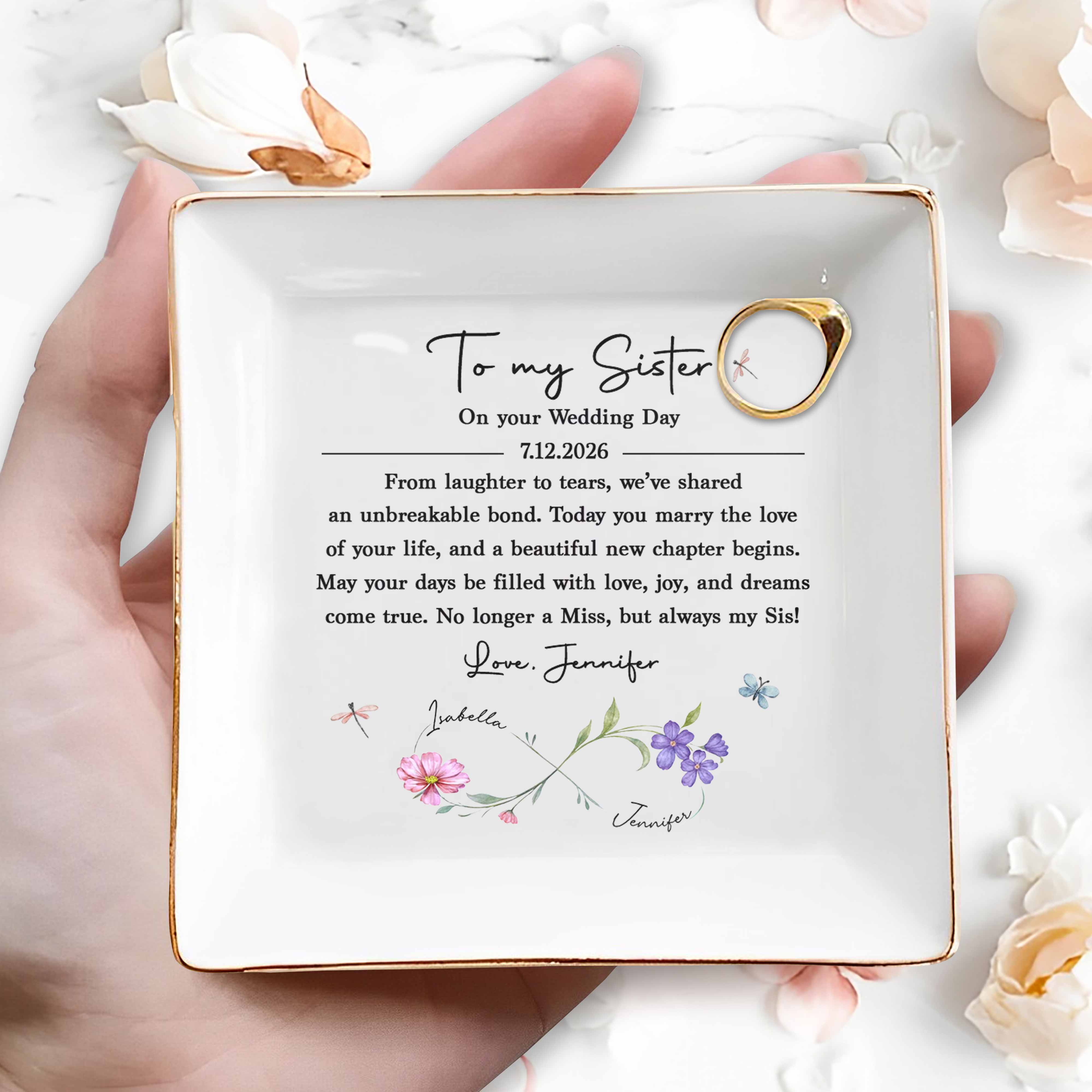 To My Sister On Your Wedding Day Infinity Birth Month Flowers - Personalized Custom Jewelry Dish, Square Ceramic Dish - SIS034_SCRD