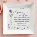 To My Sister In Law Through Marriage We Became Sister Birth Month Flowers - Personalized Custom Jewelry Dish, Square Ceramic Dish - SIS037_SCRD