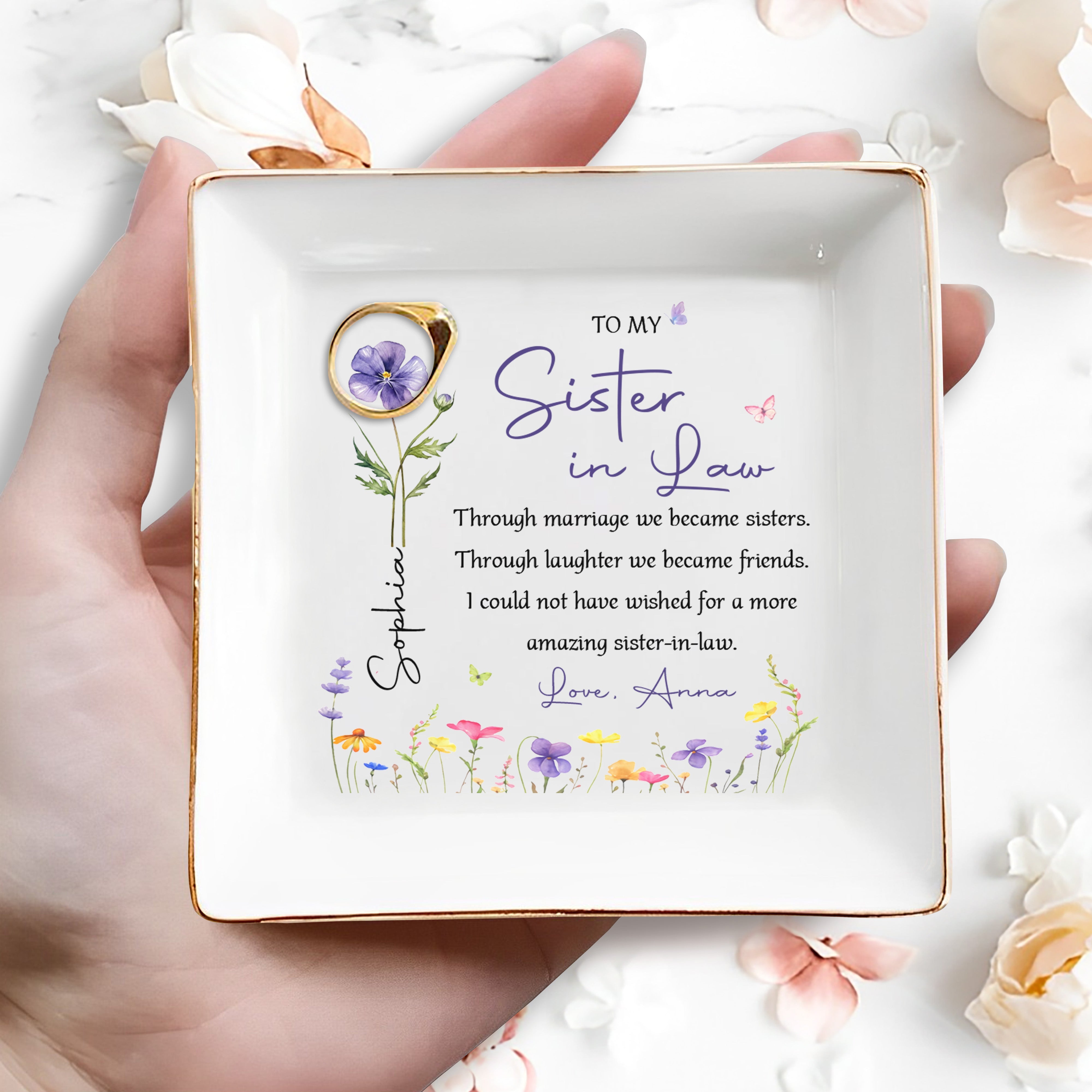 To My Sister In Law Through Marriage We Became Sister Birth Month Flowers - Personalized Custom Jewelry Dish, Square Ceramic Dish - SIS037_SCRD