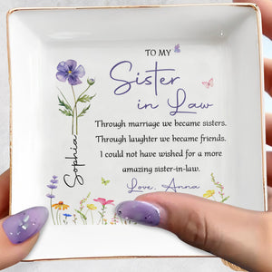 To My Sister In Law Through Marriage We Became Sister Birth Month Flowers - Personalized Custom Jewelry Dish, Square Ceramic Dish - SIS037_SCRD