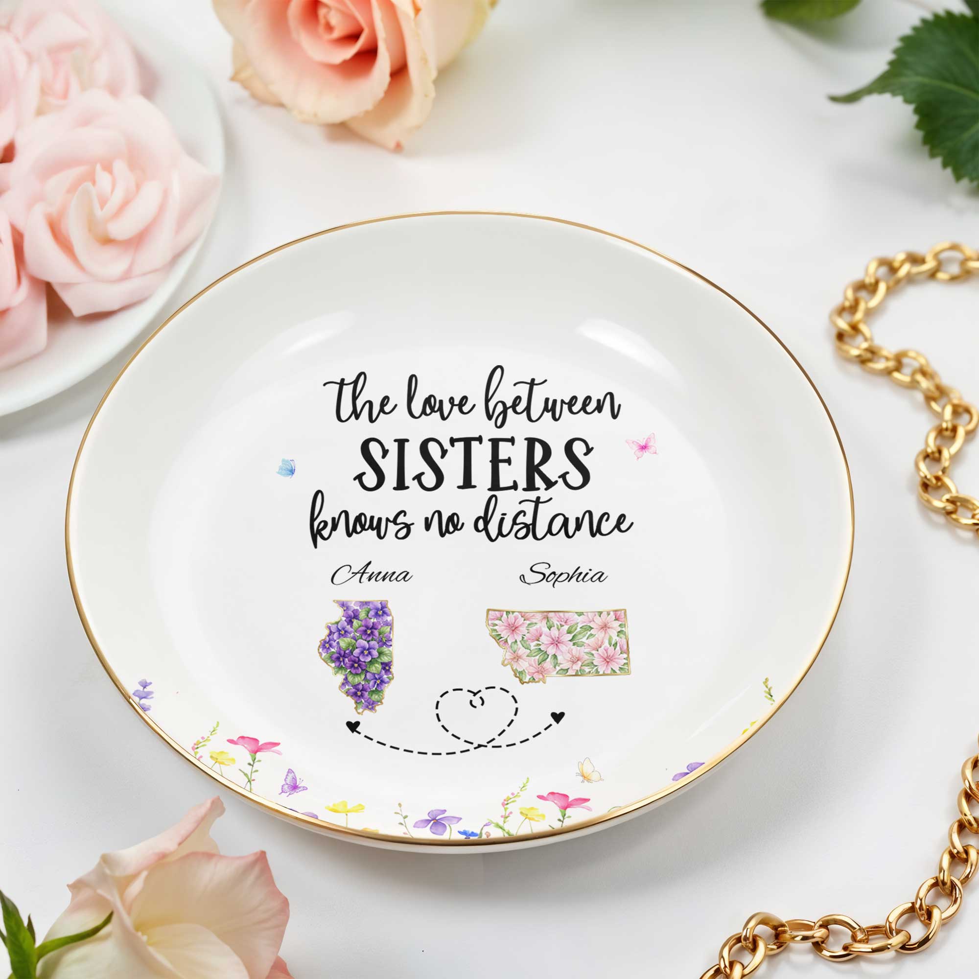 The Love Between Sisters Knows No Distance Floral Map Shapes - Personalized Custom Jewelry Dish, Ceramic Dish, Round Shape - SIS047_RCRF