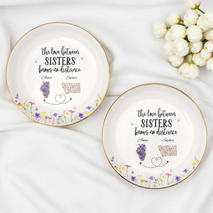 The Love Between Sisters Knows No Distance Floral Map Shapes - Personalized Custom Jewelry Dish, Ceramic Dish, Round Shape - SIS047_RCRF
