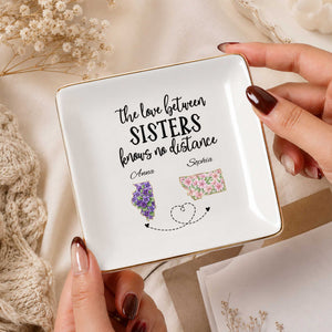 The Love Between Sisters Knows No Distance Floral States Jewelry Holder - Personalized Custom Jewelry Dish, Square Ceramic Dish - SIS047_SCRD