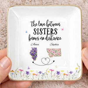The Love Between Sisters Knows No Distance Floral State Maps - Personalized Custom Jewelry Dish, Ceramic Dish, Square Shape - SIS047_SCRF