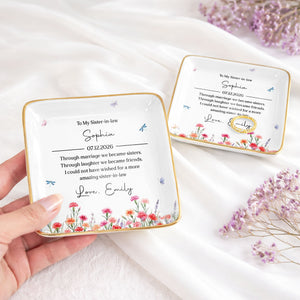 To My Sister In Law Through Marriage Flowers And Butterflies - Personalized Custom Jewelry Dish, Ceramic Dish, Square Shape - SIS049_SCRF