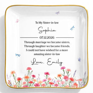 To My Sister In Law Through Marriage Flowers And Butterflies - Personalized Custom Jewelry Dish, Ceramic Dish, Square Shape - SIS049_SCRF