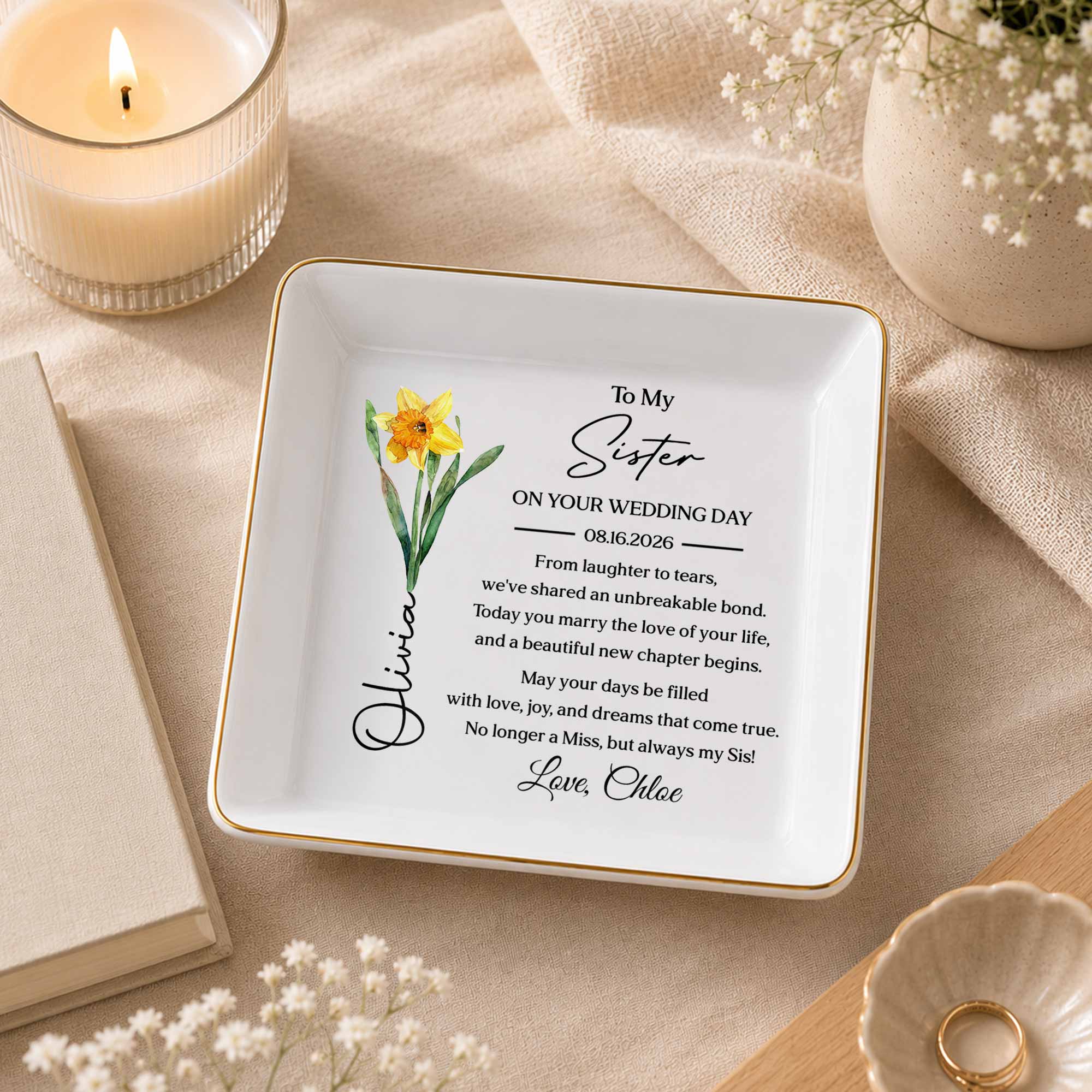 To My Sister On Your Wedding Day Unbreakable Bond Birth Flower - Personalized Custom Jewelry Dish, Square Ceramic Dish - SIS059_SCRD