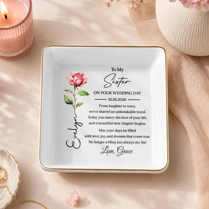 To My Sister On Your Wedding Day Unbreakable Bond Birth Flower - Personalized Custom Jewelry Dish, Square Ceramic Dish - SIS059_SCRD