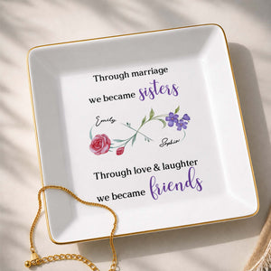 Through Marriage We Became Sisters Floral Infinity Symbol - Personalized Custom Jewelry Dish, Square Ceramic Dish - SIS061_SCRD