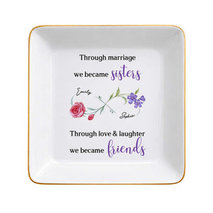 Through Marriage We Became Sisters Floral Infinity Symbol - Personalized Custom Jewelry Dish, Square Ceramic Dish - SIS061_SCRD