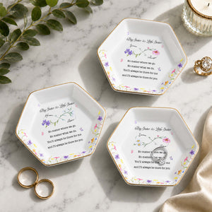 Big Sister And Little Sister Flowers No Matter Where We Go - Personalized Custom Jewelry Dish, Ceramic Dish, Hexagonal Shape - SIS064_HECRD