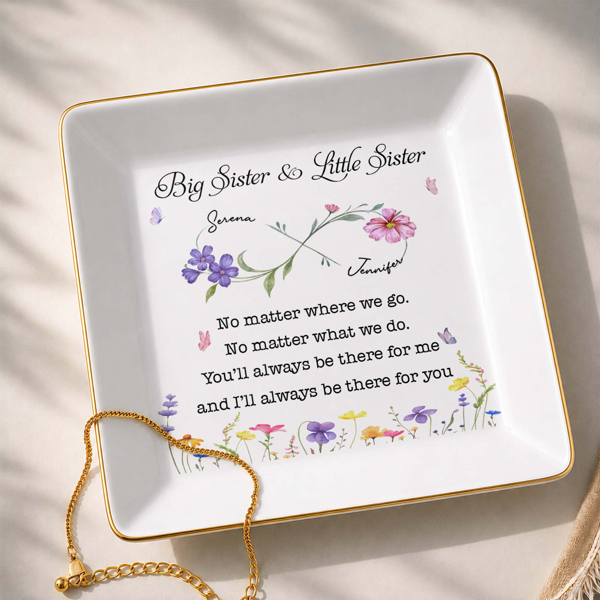 Big Sister And Little Sister No Matter Where We Go Floral Jewelry Tray - Personalized Custom Jewelry Dish, Square Ceramic Dish - SIS064_SCRD