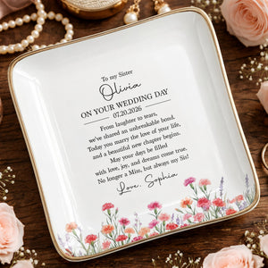 To My Sister On Your Wedding Day Personalized Birth Month Flowers - Personalized Custom Jewelry Dish, Ceramic Dish, Square Shape - SIS067_SCRF