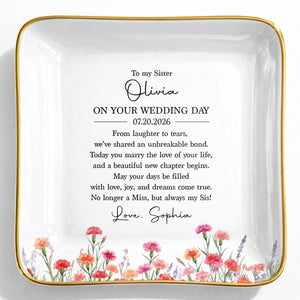 To My Sister On Your Wedding Day Personalized Birth Month Flowers - Personalized Custom Jewelry Dish, Ceramic Dish, Square Shape - SIS067_SCRF