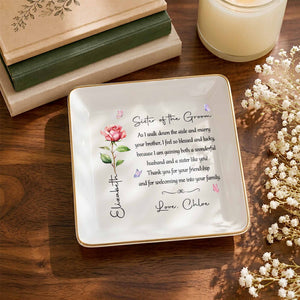 Sister Of The Groom Floral Message With Birth Month Flower And Butterflies - Personalized Custom Jewelry Dish, Square Ceramic Dish - SIS069_SCRD