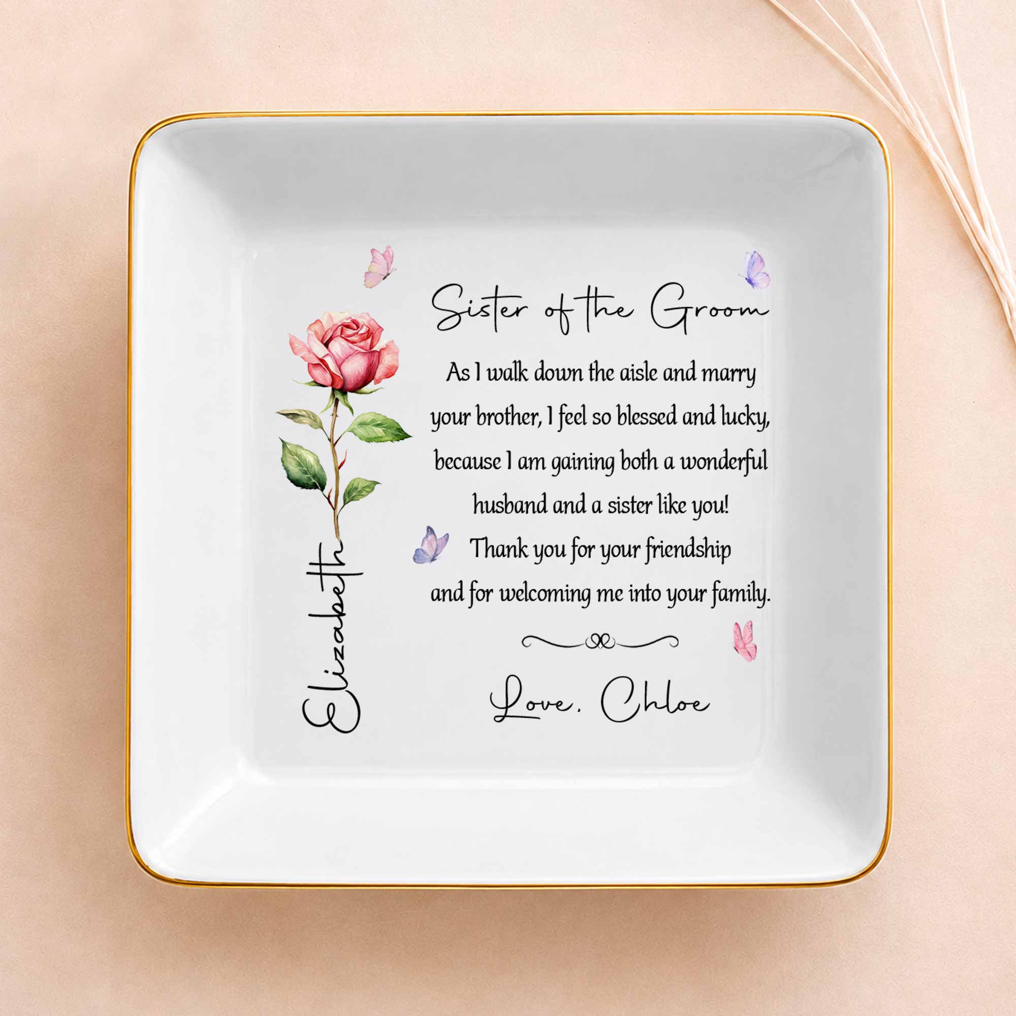 Sister Of The Groom Floral Message With Birth Month Flower And Butterflies - Personalized Custom Jewelry Dish, Square Ceramic Dish - SIS069_SCRD