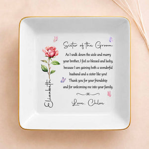 Sister Of The Groom Floral Message With Birth Month Flower And Butterflies - Personalized Custom Jewelry Dish, Square Ceramic Dish - SIS069_SCRD