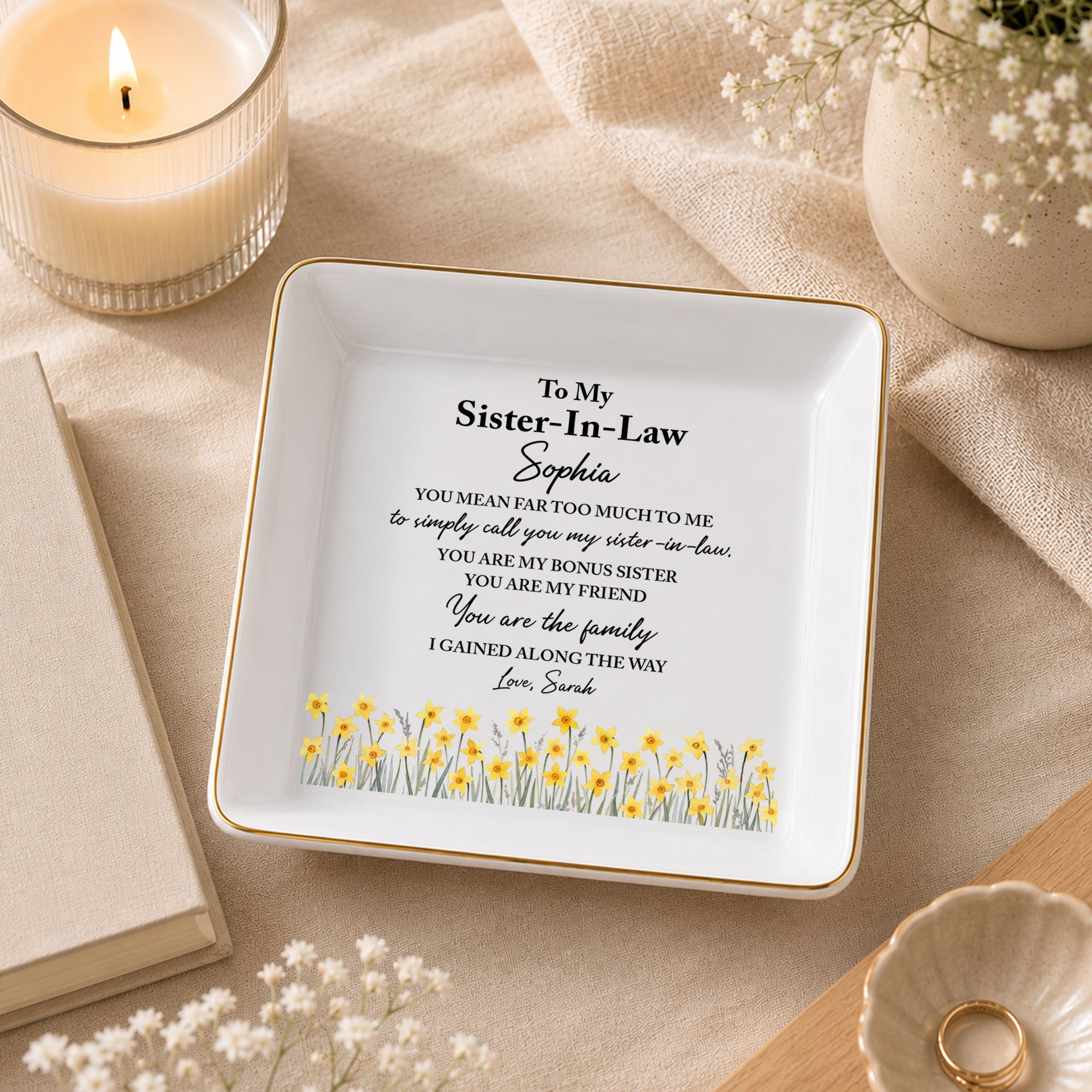 To My Sister In Law Bonus Sister Gained Along The Way Yellow Flowers - Personalized Custom Jewelry Dish, Square Ceramic Dish - SIS072_SCRD