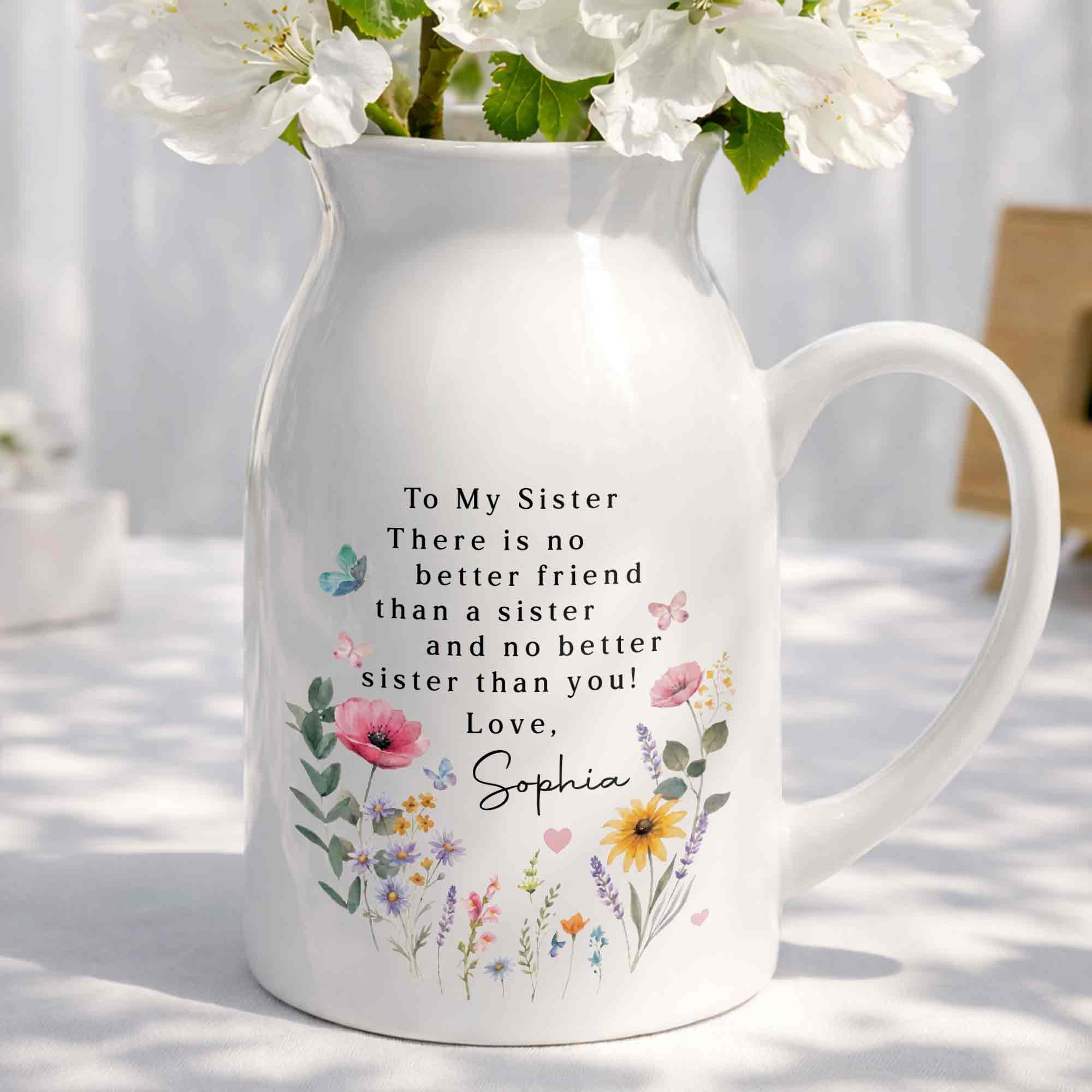 To My Sister No Better Friend Floral Butterfly - Personalized Ceramic Flower Vase