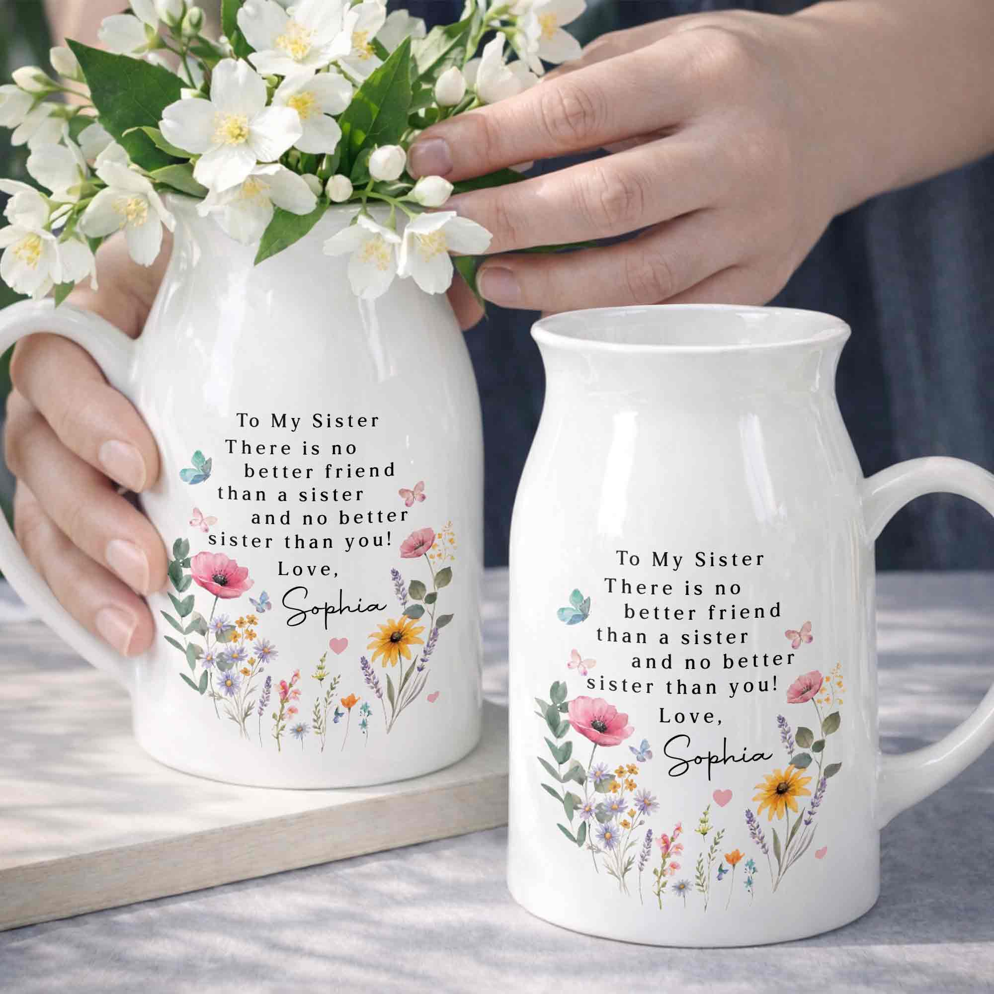 To My Sister No Better Friend Floral Butterfly - Personalized Ceramic Flower Vase