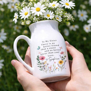 To My Sister No Better Friend Floral Butterfly - Personalized Ceramic Flower Vase