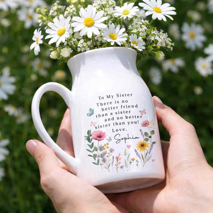 To My Sister No Better Friend Floral Butterfly - Personalized Ceramic Flower Vase