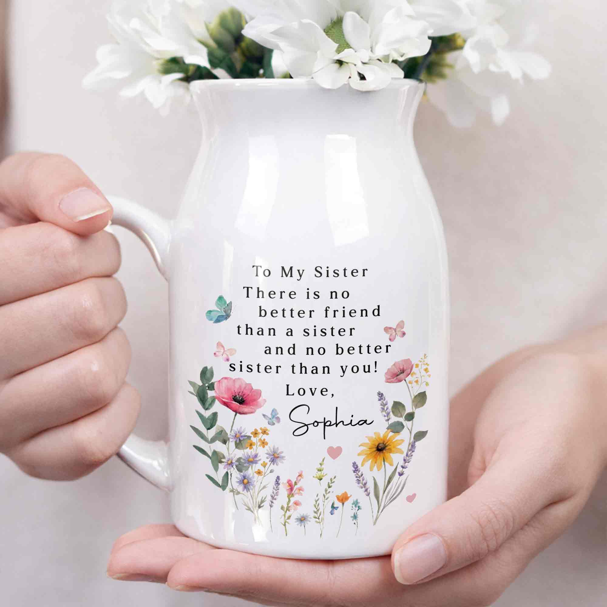To My Sister No Better Friend Floral Butterfly - Personalized Ceramic Flower Vase