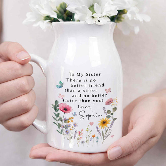 To My Sister No Better Friend Floral Butterfly - Personalized Ceramic Flower Vase