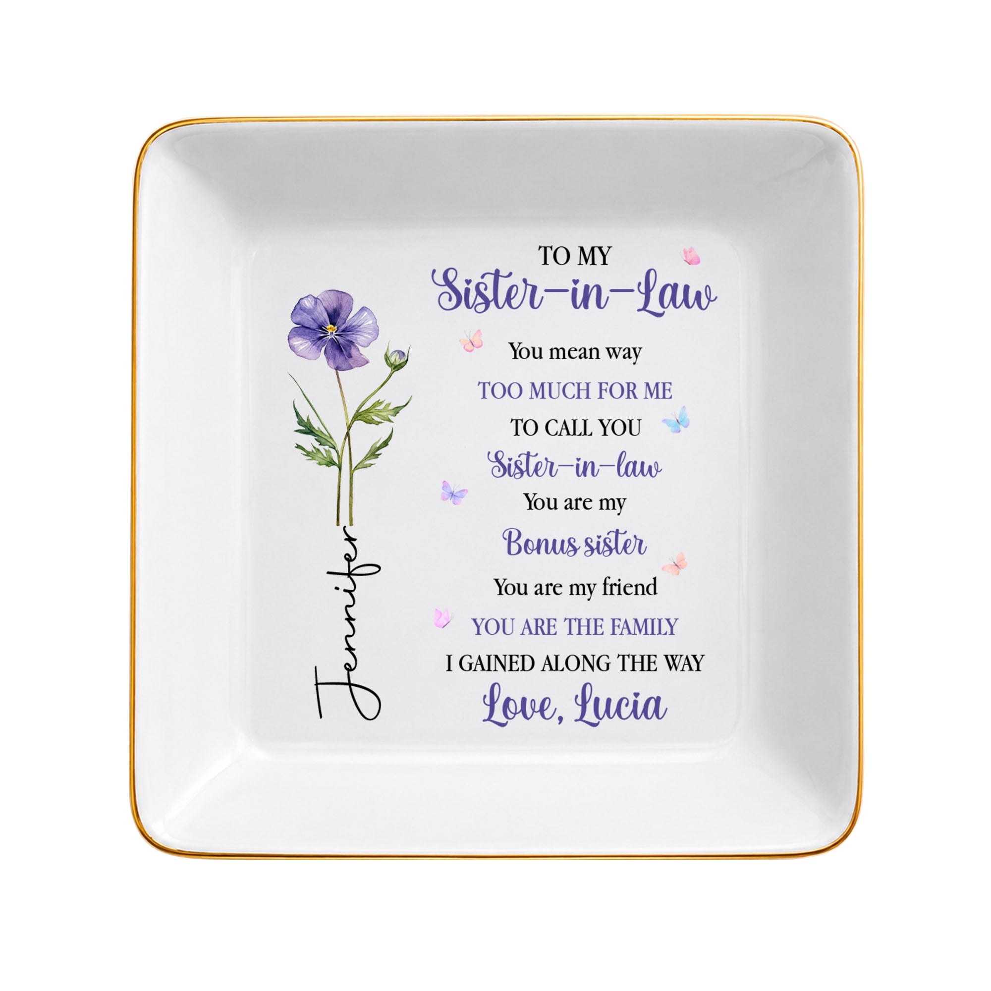 To My Sister-In-Law You Mean Way Too Much Flower Butterfly - Personalized Custom Jewelry Dish, Square Ceramic Dish - SIS077_SCRD
