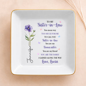 To My Sister-In-Law You Mean Way Too Much Flower Butterfly - Personalized Custom Jewelry Dish, Square Ceramic Dish - SIS077_SCRD