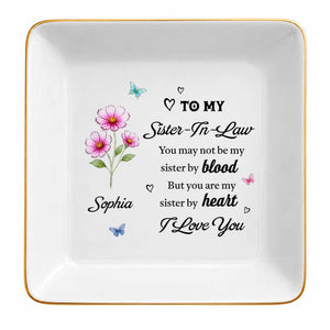 To My Sister In Law Sister By Heart Birth Month Flowers - Personalized Custom Jewelry Dish, Square Ceramic Dish - SIS080_SCRD