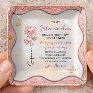 To My Sister In Law On My Wedding Day Birth Month Flower - Personalized Custom Jewelry Dish, Ceramic Dish, Square Shape - SIS081_SCRF